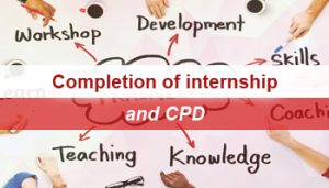 Completion of internship and CPD