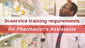 Understanding the in-service training requirements for pharmacist’s assistants