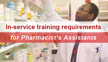 Understanding the in-service training requirements for pharmacist’s assistants