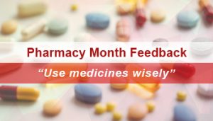 Use Medicines Wisely – Pharmacy Month Feedback